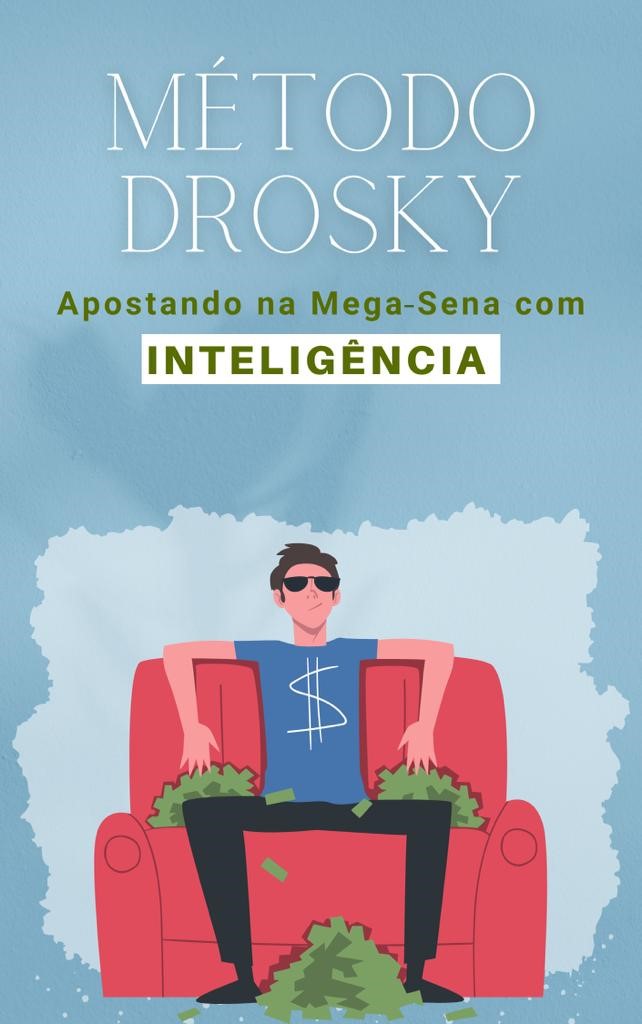 Método DROSKY Apostando na Mega-Sena com inteligência