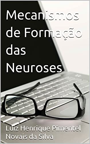 Mecanismos de Formação das Neuroses