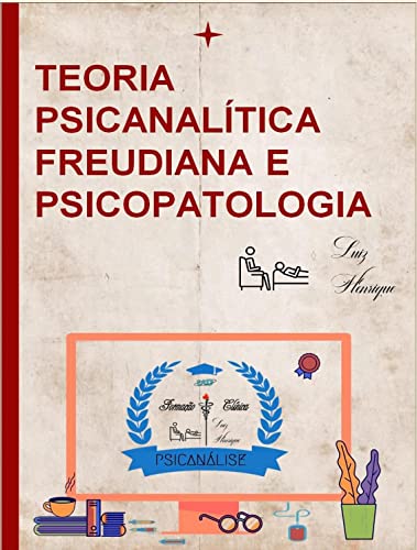 Teoria Psicanalítica das Neuroses e Psicopatologia