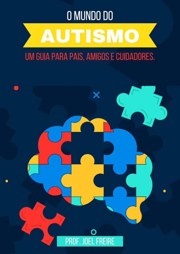 O Mundo ao Autismo: um guia para pais, amigos e cuidadores