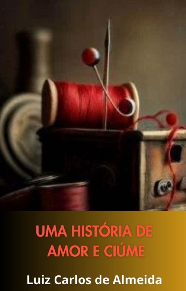 Uma história de amor e ciúme