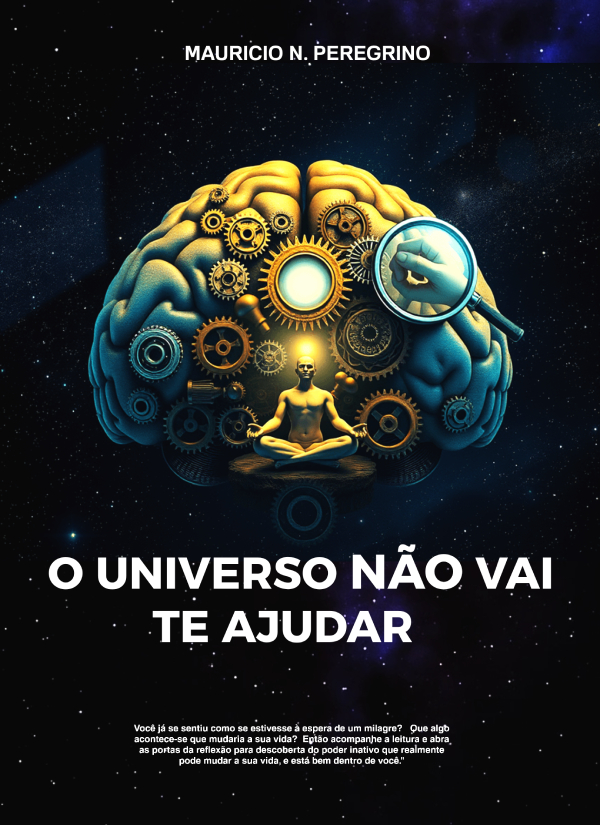 O Universo não vai te ajudar