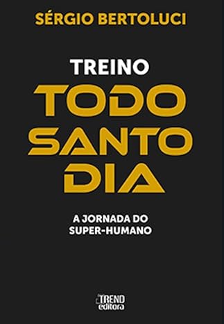 Treino todo santo dia