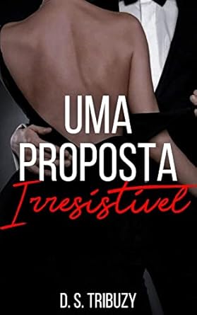 Uma Proposta Irresistível