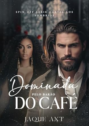 Dominada pelo Barão do Café