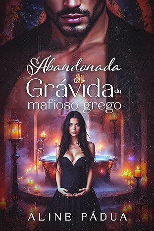 Abandonada & grávida do mafioso grego