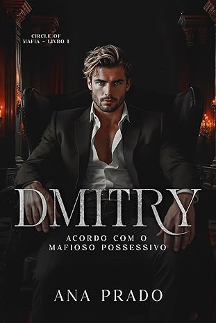 DMITRY Acordo com o mafioso possessivo