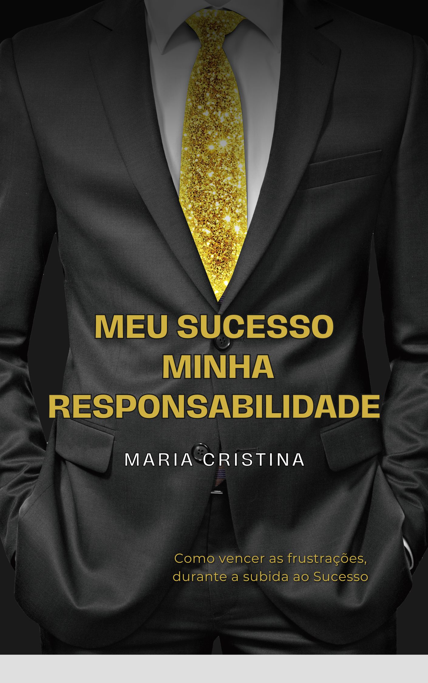Meu sucesso minha responsabilidade