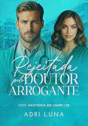 Rejeitada Pelo Doutor Arrogante