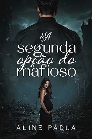 A segunda opção do mafioso