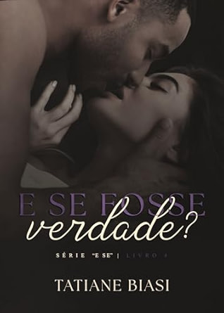 E se fosse verdade