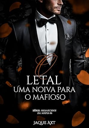 O letal Uma noiva para o mafioso