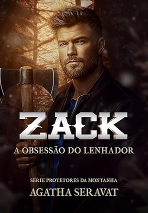 Zack A obsessão do lenhador
