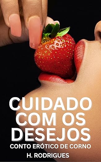 Cuidado com os desejos