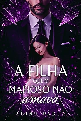A filha que o mafioso não amava