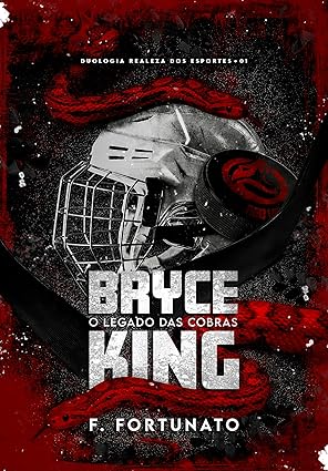 Bryce King O legado das cobras
