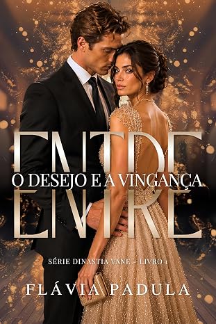 Entre o Desejo e a Vingança