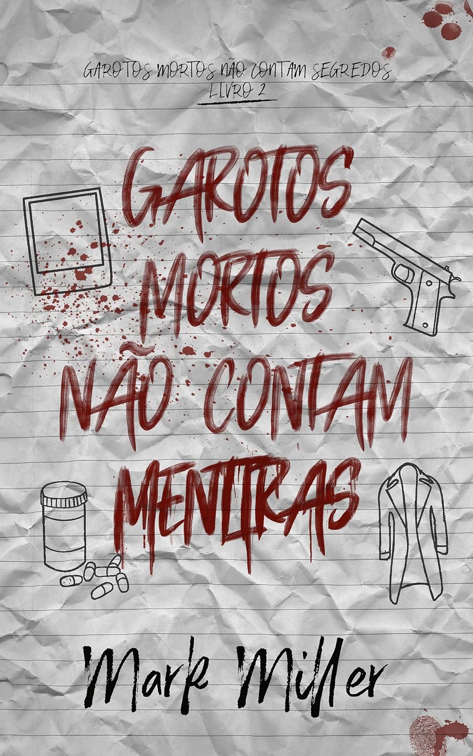 Garotos Mortos Não Contam Mentiras